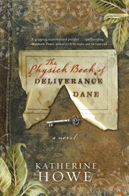 The physick book of deliverance dane : a novel