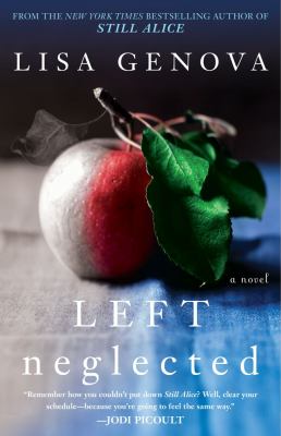 Left neglected : a novel