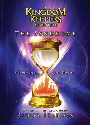 The syndrome : a Kingdom Keepers adventure