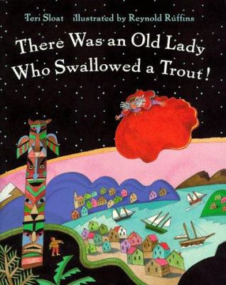 There was an old lady who swallowed a trout!