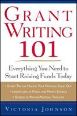 Grant writing 101 : everything you need to start raising funds today