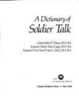 A dictionary of soldier talk