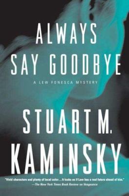 Always say goodbye: a Lew Fonesca mystery