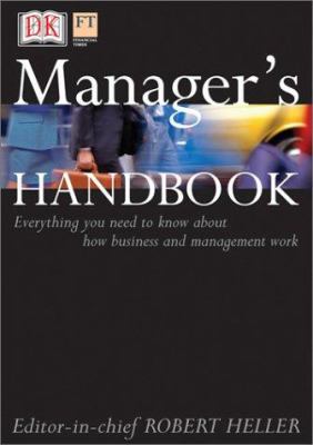 Manager's handbook : everything you need to know about how business and management work