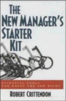 The new manager's starter kit : essential tools for doing the job right