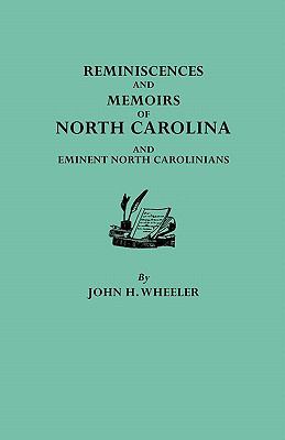 Reminiscences and memoirs of North Carolina and eminent North Carolinians