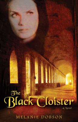 The black cloister : a novel