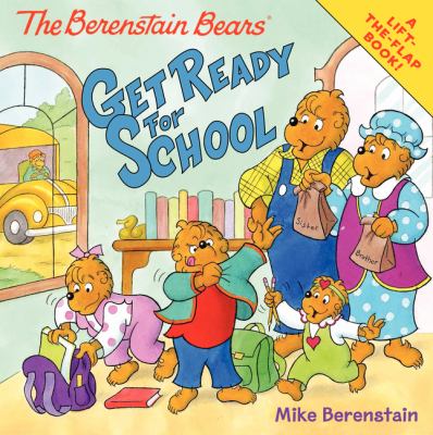 The Berenstain Bears : get ready for school