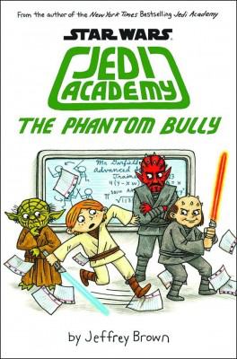 Star Wars Jedi Academy. Vol. 3, The phantom bully