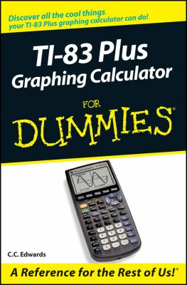 TI-83 plus graphing calculator for dummies