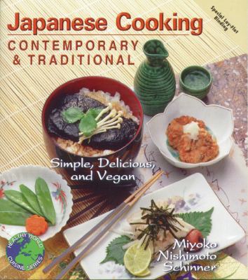 Japanese cooking contemporary & traditional : simple, delicious & vegan
