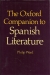 The Oxford companion to Spanish literature