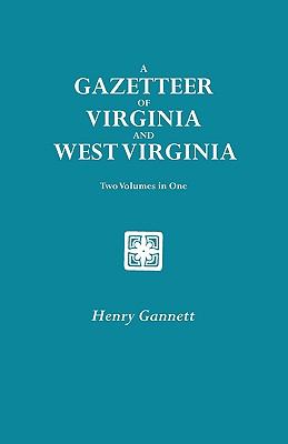 A gazetteer of Virginia and West Virginia