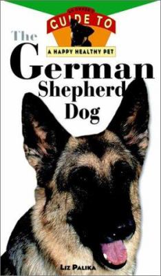 The German shepherd dog: An Owner's Guide to a Happy, Healthy Pet