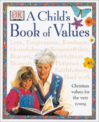 A child's book of values : Christian values for the very young