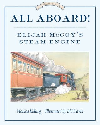 All aboard! : Elijah McCoy's steam engine