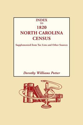 Index to 1820 North Carolina census : supplemented from tax lists and other sources