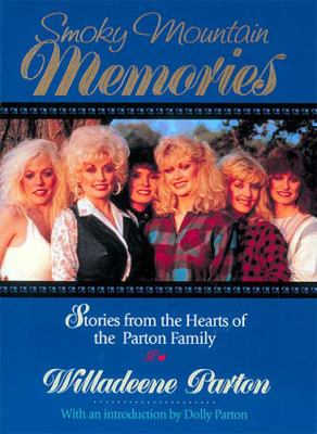 Smoky mountain memories : stories from the hearts of Dolly Parton's family