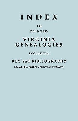 Index to printed Virginia genealogies : including key and bibliography