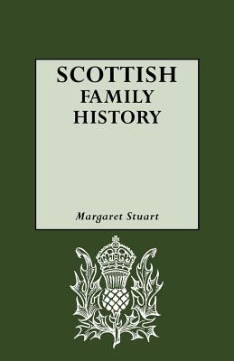 Scottish family history : a guide to works of reference on the history and genealogy of Scottish families