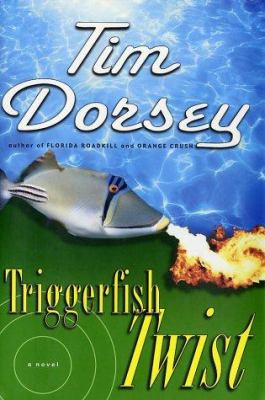 Triggerfish twist : by Tim Dorsey