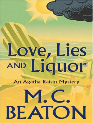 Love, Lies and Liquor : an Agatha Raisin mystery