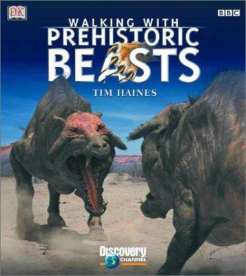 Walking with beasts : a prehistoric safari