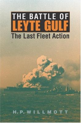 The battle of Leyte Gulf : the last fleet action