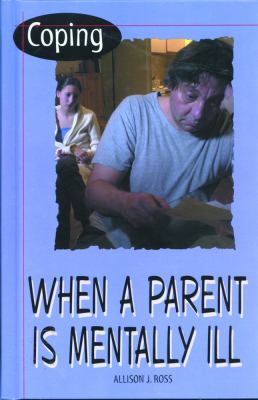 Coping when a parent is mentally ill