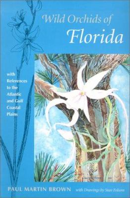 Wild orchids of Florida : with references to the Atlantic and Gulf Coastal Plains