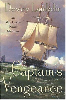 The Captain's Vengeance: an Alan Lewrie Naval Adventure