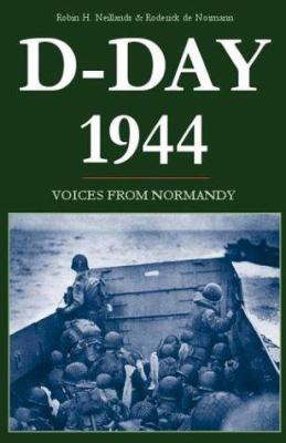D-Day, 1944 : voices from Normandy