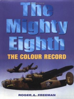 The mighty Eighth : the colour record