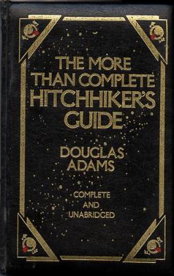 The more than complete hitchhiker's guide : complete & unabridged