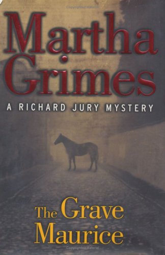 The grave maurice: a Richard Jury mystery