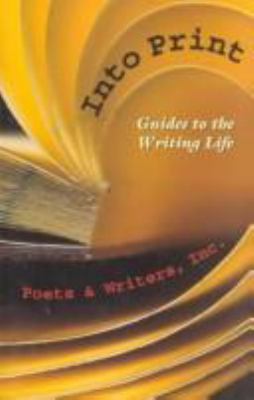 Into print : guides to the writing life