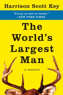 The world's largest man : a memoir