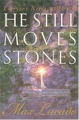 He still moves stones