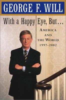 With a happy eye but... : America and the world, 1997-2002