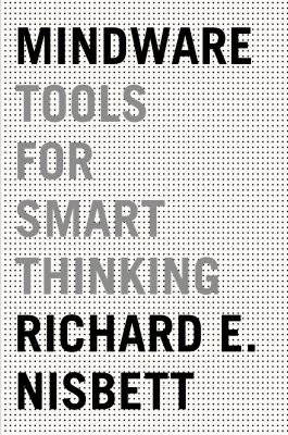 Mindware : tools for smart thinking