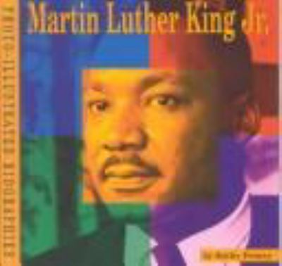 Martin Luther King, Jr. : a photo-illustrated biography