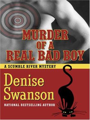 Murder of a real bad boy : a Scumble River mystery