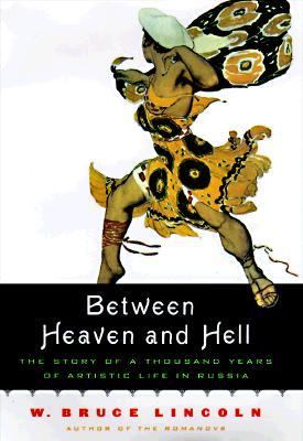 Between heaven and hell : the story of a thousand years of artistic life in Russia