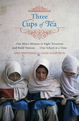 Three cups of tea: one man's mission to promote peace...one school at a time