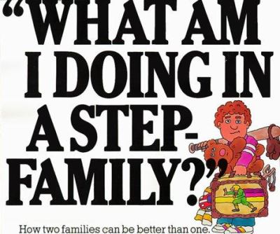 "What am I doing in a stepfamily?"