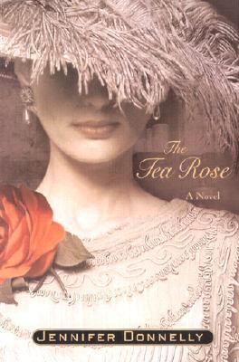 The tea rose: a novel