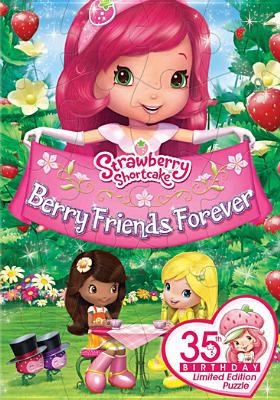 Strawberry Shortcake : berry friends forever.