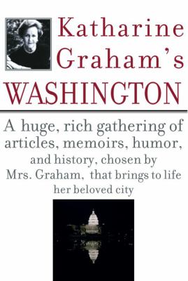 Katharine Graham's Washington.