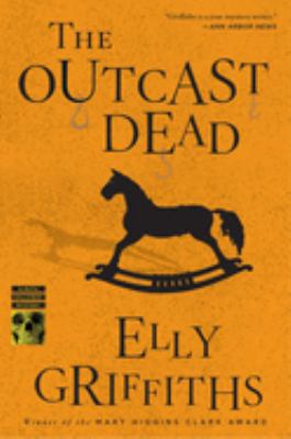 The outcast dead : a Ruth Galloway Mystery