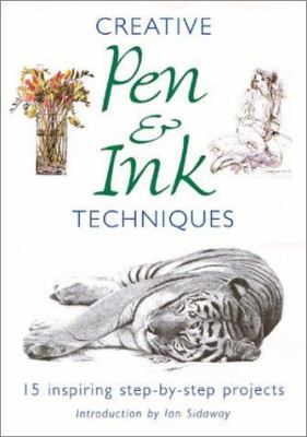 Creative pen and ink techniques: 15 inspiring step-by-step projects